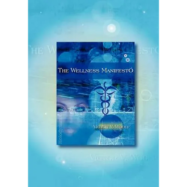 The Wellness Manifesto: 95 Treatises on Holodynamic Health