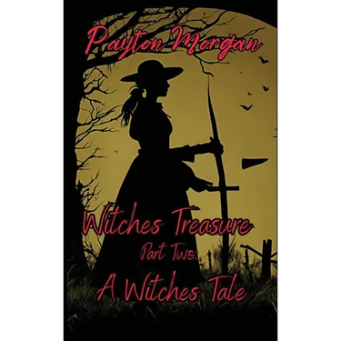 Witches Treasure Part Two: A Witches Tale