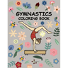 Gymnastics coloring book: A Cute coloring books for kids and girls 6-8 with Gorgeous Design (Perfect gymnastics gifts)