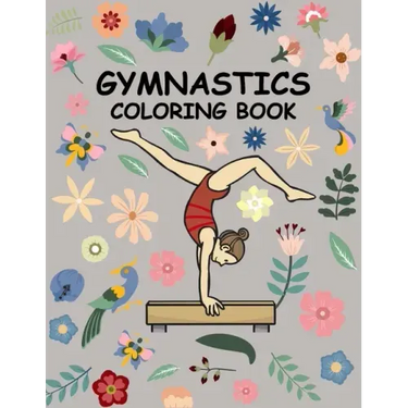 Gymnastics coloring book: A Cute coloring books for kids and girls 6-8 with Gorgeous Design (Perfect gymnastics gifts)