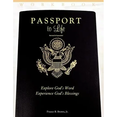 Passport to Life: Explore God's Word, Experience God's Blessings (Revised and Expanded)
