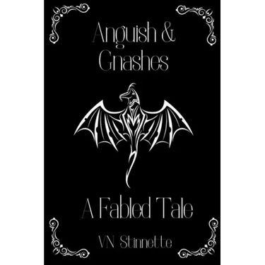 Anguish and Gnashes: A Fabled Tale