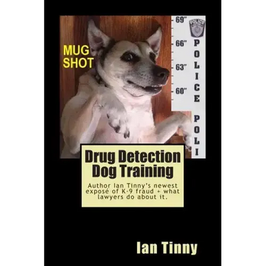 Drug Detection Dog Training: Libertarian Lawyers Fight Police State USA