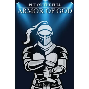Put on the Full Armor of God