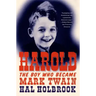 Harold: The Boy Who Became Mark Twain