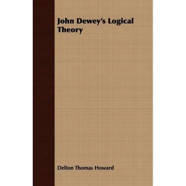 John Dewey's Logical Theory