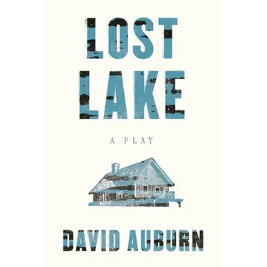 Lost Lake: A Play