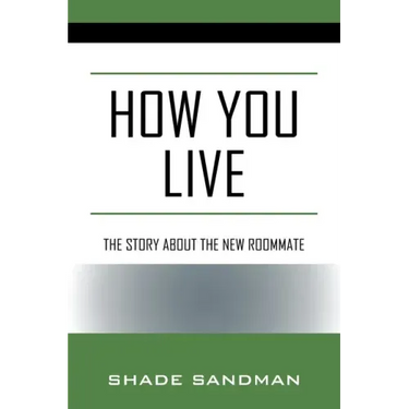 How You Live: The Story About the New Roommate