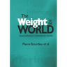 Weight of the World: Social Suffering in Contemporary Societies