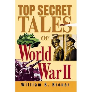 Top Secret Tales of World War II