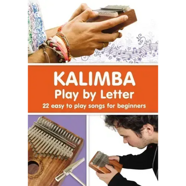 KALIMBA. Play by Letter: 22 easy to play songs for beginners