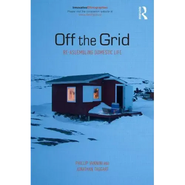 Off the Grid: Re-Assembling Domestic Life