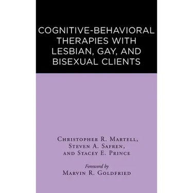 Cognitive-Behavioral Therapies with Lesbian, Gay, and Bisexual Clients