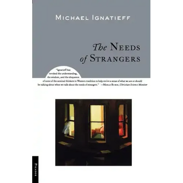 The Needs of Strangers