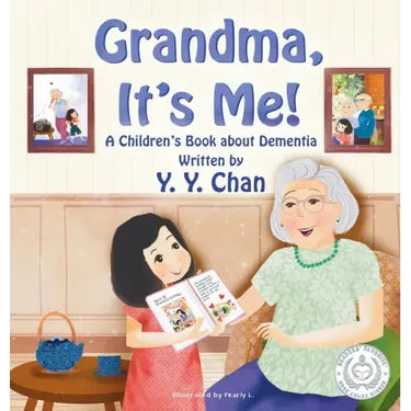 Grandma, It's Me!: A Children's Book about Dementia