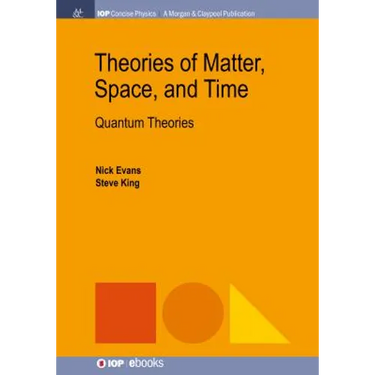 Theories of Matter, Space, and Time: Quantum Theories