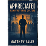 Appreciated: Manufacturing Culture