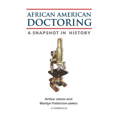 African American Doctoring: A Snapshot in History