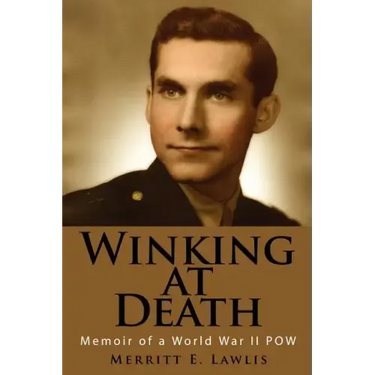 Winking at Death: Memoir of a World War II POW
