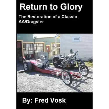 A Return to Glory: The Restoration of a Classic AA/Dragster