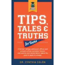 Tips, Tales, & Truths For Teens: A former college admission officer and private school counselor shares real stories and candid advice about the plan