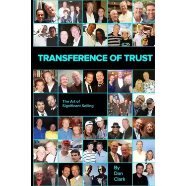 Transference of Trust: The Art of Significant Selling