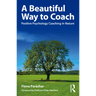 A Beautiful Way to Coach: Positive Psychology Coaching in Nature