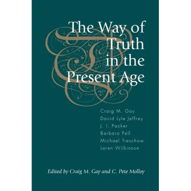 The Way of Truth in the Present Age