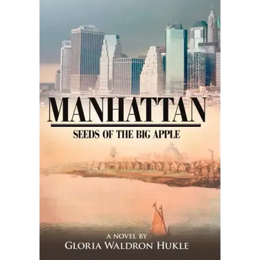 Manhattan: Seeds of the Big Apple