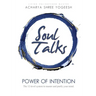 Soul Talks: Power of Intention