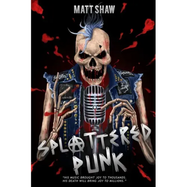 Splattered Punk: Turning The Gore, Violence and Sex Up To "Eleven"!