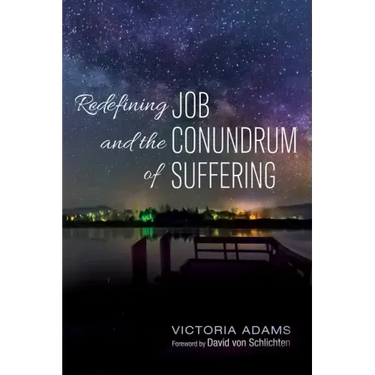 Redefining Job and the Conundrum of Suffering