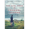 The Girl from the Channel Islands: A WWII Novel