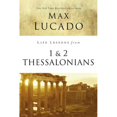 Life Lessons from 1 and 2 Thessalonians: Transcendent Living in a Transient World