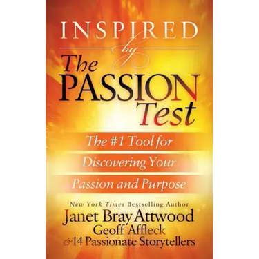 Inspired by the Passion Test: The #1 Tool for Discovering Your Passion and Purpose