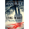 Lying in Wait and Other True Cases