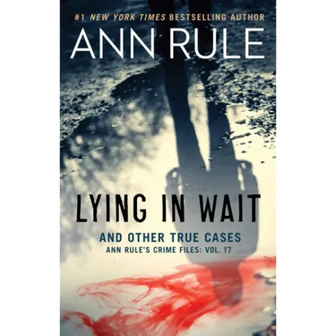 Lying in Wait and Other True Cases