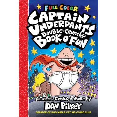 The Captain Underpants Double-Crunchy Book O' Fun: Color Edition (from the Creator of Dog Man)