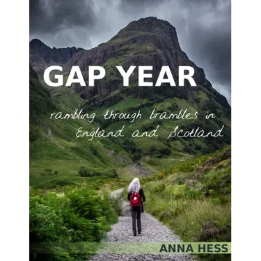 Gap Year: Rambling Through Brambles in England and Scotland