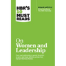 Hbr's 10 Must Reads on Women and Leadership (with Bonus Article Sheryl Sandberg: The HBR Interview)