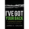 I've Got Your Back: Biblical Principles for Leading and Following Well