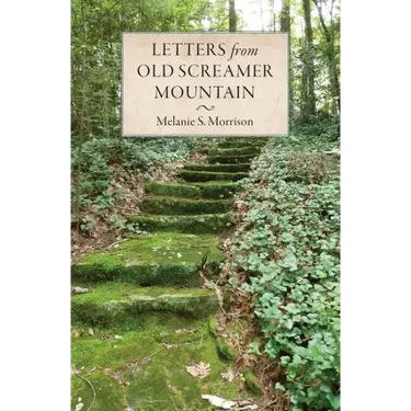Letters from Old Screamer Mountain