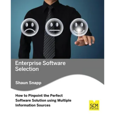 Enterprise Software Selection: How to Pinpoint the Perfect Software Solution Using Multiple Information Sources