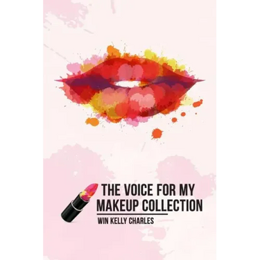 The Voice for my Makeup Collection Edition 1