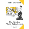 The Cantor Wore Crinolines
