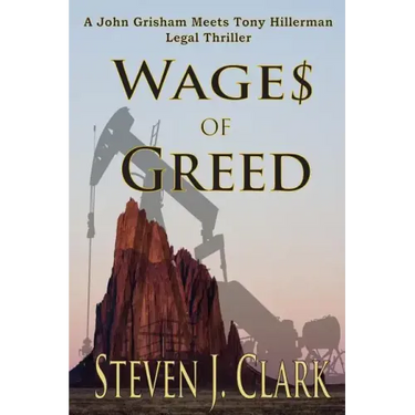 Wages of Greed: A John Grisham meets Tony Hillerman-style legal thriller
