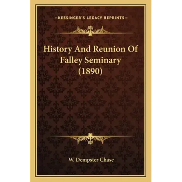History And Reunion Of Falley Seminary (1890)