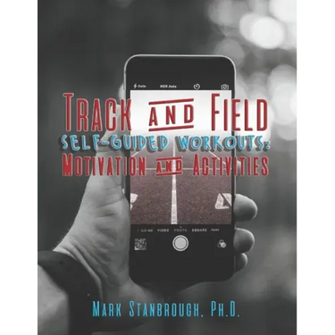 Track and Field Self-Guided Workouts: Motivation and Activities