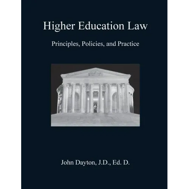 Higher Education Law: Principles, Policies, and Practice