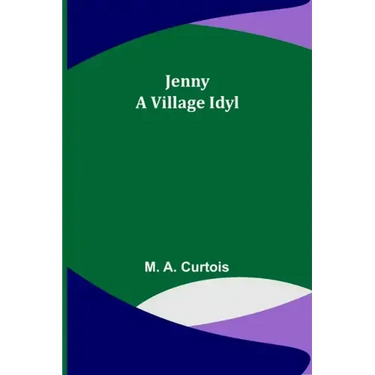 Jenny: A Village Idyl